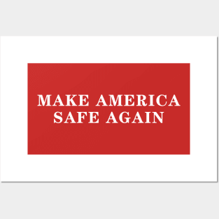 Make America Safe Again Posters and Art